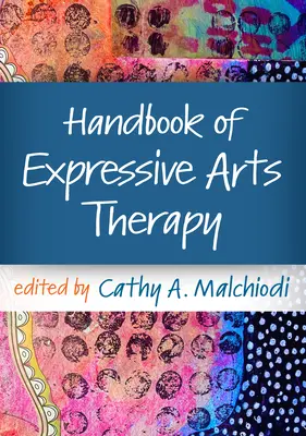 Příručka expresivní umělecké terapie - Handbook of Expressive Arts Therapy