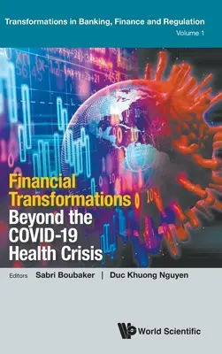 Finanční transformace za hranicí zdravotní krize Covid-19 - Financial Transformations Beyond the Covid-19 Health Crisis