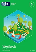 Nelson Maths: Nelson Nelson Nelson: Cvičebnice 5 - Nelson Maths: Workbook 5