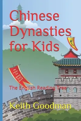 Čínské dynastie pro děti: Strom anglické četby - Chinese Dynasties for Kids: The English Reading Tree