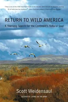 Návrat do divoké Ameriky: Celoroční pátrání po přírodní duši kontinentu - Return to Wild America: A Yearlong Search for the Continent's Natural Soul