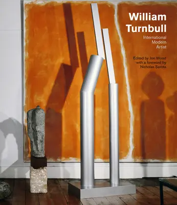 William Turnbull: Mezinárodní moderní umělec - William Turnbull: International Modern Artist