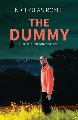 The Dummy: & Other Uncanny Stories (Blbec: a jiné podivné příběhy) - The Dummy: & Other Uncanny Stories