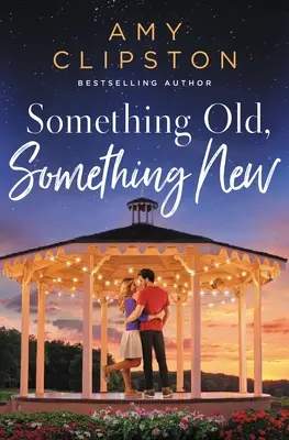 Něco starého, něco nového: Sladká současná romance - Something Old, Something New: A Sweet Contemporary Romance