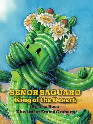 Senor Saguaro: Král pouště - Senor Saguaro: King of the Desert