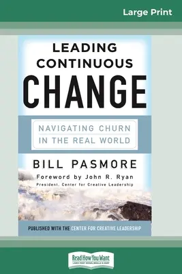 Vedení průběžných změn: (16pt Large Print Edition) - Leading Continuous Change: Navigating Churn in the Real World (16pt Large Print Edition)