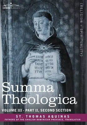 Summa Theologica, svazek 3 (část II, druhý oddíl) - Summa Theologica, Volume 3 (Part II, Second Section)