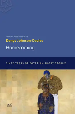 Návrat domů: Šedesát let egyptských povídek - Homecoming: Sixty Years of Egyptian Short Stories