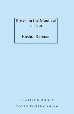 Růže v tlamě lva - Roses, in the Mouth of a Lion