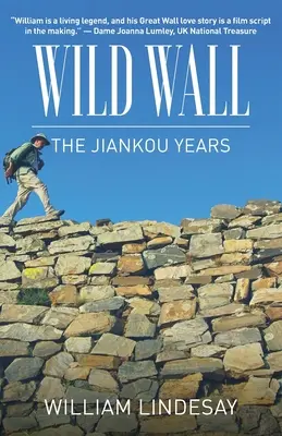 Divoká zeď - léta Jiankou - Wild Wall-The Jiankou Years