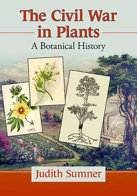 Rostliny v občanské válce: botanická historie - Plants in the Civil War: A Botanical History