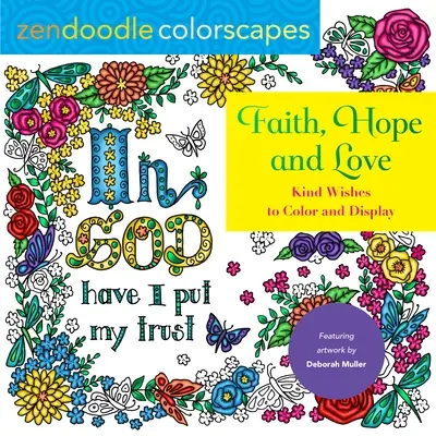 Zendoodle Colorscapes: Rozpustilá zvířátka: Zendoodle Colorscapes: Rozpustilá zvířátka: Zendoodle Colorscapes Víra, naděje a láska: Barevná požehnání k vybarvení a vystavení - Zendoodle Colorscapes: Faith, Hope, and Love: Colorful Blessings to Color and Display