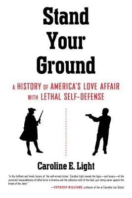 Stand Your Ground: Dějiny americké lásky ke smrtící sebeobraně - Stand Your Ground: A History of America's Love Affair with Lethal Self-Defense