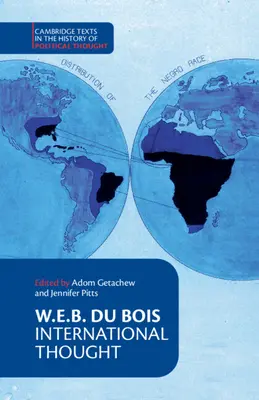 W. E. B. Du Bois: Bois: Mezinárodní myšlení - W. E. B. Du Bois: International Thought
