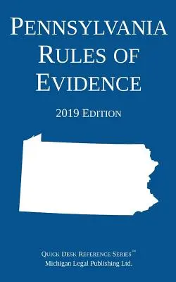 Pensylvánská pravidla dokazování; vydání z roku 2019 - Pennsylvania Rules of Evidence; 2019 Edition