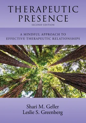 Terapeutická přítomnost: Všímavý přístup k efektivním terapeutickým vztahům. - Therapeutic Presence: A Mindful Approach to Effective Therapeutic Relationships