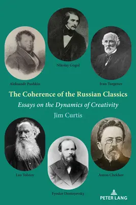 Soudržnost ruských klasiků; eseje o dynamice tvořivosti - The Coherence of the Russian Classics; Essays on the Dynamics of Creativity