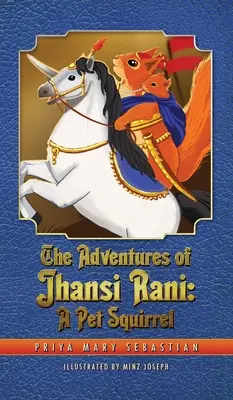Dobrodružství Džhánsí Rání: Domácí veverka - The Adventures Of Jhansi Rani: A Pet Squirrel