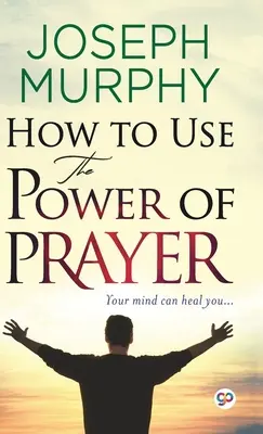 Jak využít sílu modlitby - How to Use the Power of Prayer