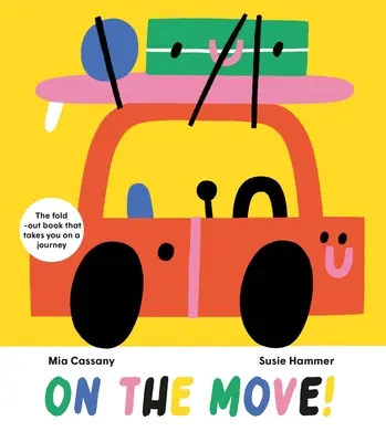 Na cestách: Rozkládací knížka, která vás vezme na cestu - On the Move: The Fold-Out Book That Takes You on a Journey