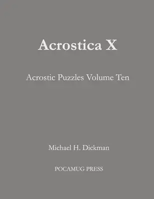 Acrostica X: Akrostické hádanky, desátý díl - Acrostica X: Acrostic Puzzles Volume Ten
