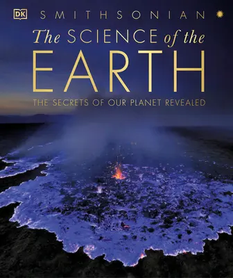 Věda o Zemi: Odhalená tajemství naší planety - The Science of the Earth: The Secrets of Our Planet Revealed