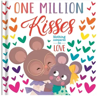 Milion polibků: Polstrovaná desková kniha - One Million Kisses: Padded Board Book