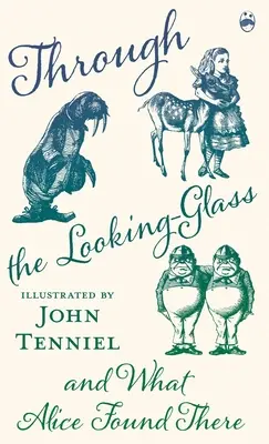 Skrz zrcadlo a co tam Alenka našla - Through the Looking-Glass and What Alice Found There