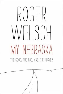 Moje Nebraska: Dobrý, špatný a Huskerův příběh - My Nebraska: The Good, the Bad, and the Husker