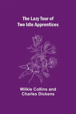 Líná cesta dvou zahálčivých učňů - The Lazy Tour of Two Idle Apprentices