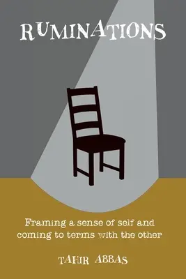 Zamyšlení: Rámování pocitu sebe sama a vyrovnávání se s druhými - Ruminations: Framing a sense of self and coming to terms with the other