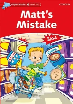 Dolphin Readers: Level 2: 425-Word Vocabulary Matt's Mistake (Matův omyl) - Dolphin Readers: Level 2: 425-Word Vocabulary Matt's Mistake