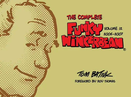 Kompletní Funky Winkerbean, díl 12, 2005-2007 - The Complete Funky Winkerbean, Volume 12, 2005-2007