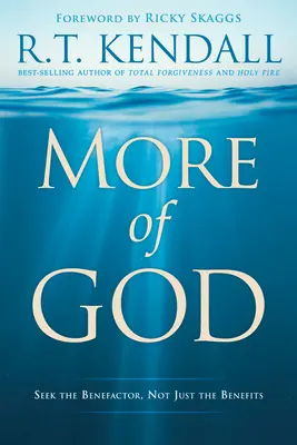 Více Boha: Hledejte dobrodince, ne jen výhody. - More of God: Seek the Benefactor, Not Just the Benefits