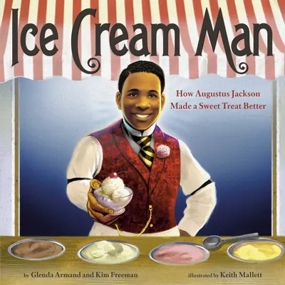 Zmrzlinář: Jak Augustus Jackson vylepšil sladkou pochoutku - Ice Cream Man: How Augustus Jackson Made a Sweet Treat Better