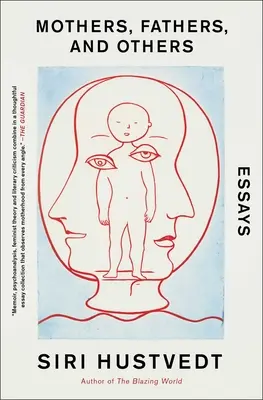 Matky, otcové a další: Eseje - Mothers, Fathers, and Others: Essays