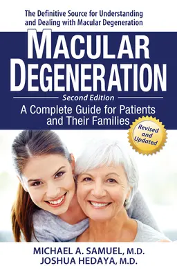 Makulární degenerace: Kompletní průvodce pro pacienty a jejich rodiny - Macular Degeneration: A Complete Guide for Patients and Their Families