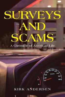 Průzkumy a podvody: Kronika amerického života - Surveys and Scams: A Chronicle of American Life
