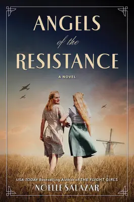 Andělé odporu: Román z druhé světové války - Angels of the Resistance: A WWII Novel