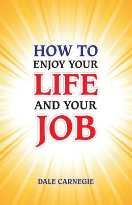 Jak si užívat života a práce - How to Enjoy Your Life and Your Job