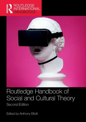 Routledge Handbook of Social and Cultural Theory: 2. vydání - Routledge Handbook of Social and Cultural Theory: 2nd Edition
