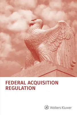 Federální nařízení o akvizicích (Far): Od 1. července 2022 - Federal Acquisition Regulation (Far): As of July 1, 2022