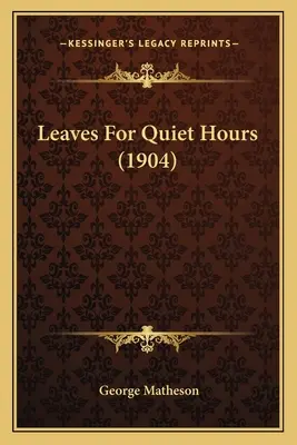Listy pro tiché hodiny (1904) - Leaves For Quiet Hours (1904)