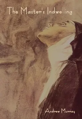Mistrovo přebývání - The Master's Indwelling
