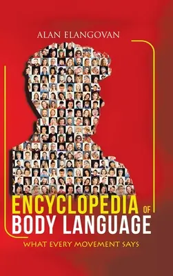 Encyklopedie řeči těla: Co říká každý pohyb - Encyclopedia of Body Language: What Every Movement Says