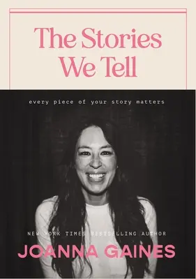 Příběhy, které vyprávíme: Na každém kousku vašeho příběhu záleží - The Stories We Tell: Every Piece of Your Story Matters