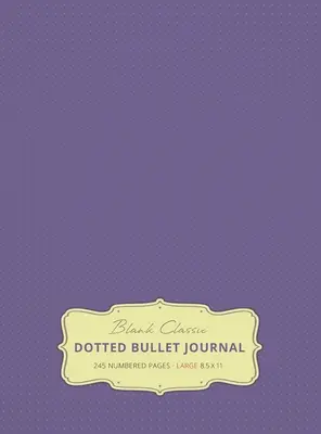 Velký deník 8,5 x 11 s tečkami (Levandulová #12) Pevná vazba - 245 číslovaných stran - Large 8.5 x 11 Dotted Bullet Journal (Lavender #12) Hardcover - 245 Numbered Pages