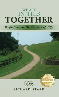 Jsme v tom spolu: Všichni jsme spolu: Úvahy o životních dramatech - We Are in This Together: Reflections on the Dramas of Life