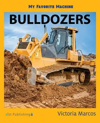 Můj oblíbený stroj: Buldozery - My Favorite Machine: Bulldozers