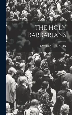Svatí barbaři - The Holy Barbarians